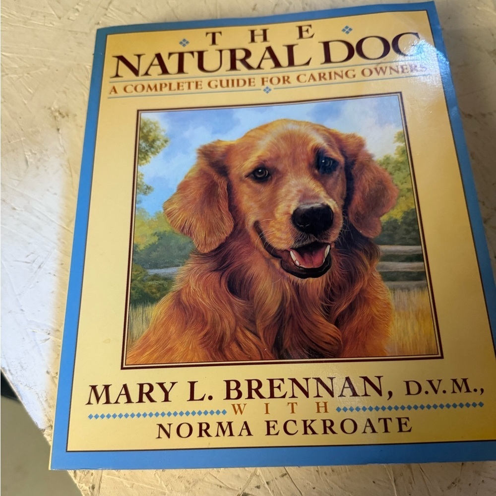 The Natural Dog: A Complete Guide for Caring Owners